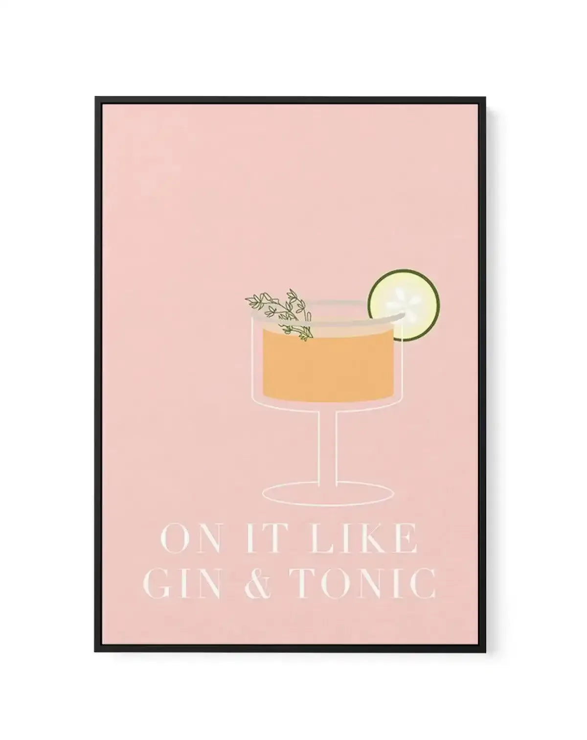 On It Like Gin & Tonic | Pink | Framed Canvas-CANVAS-You can shop wall art online with Olive et Oriel for everything from abstract art to fun kids wall art. Our beautiful modern art prints and canvas art are available from large canvas prints to wall art paintings and our proudly Australian artwork collection offers only the highest quality framed large wall art and canvas art Australia - You can buy fashion photography prints or Hampton print posters and paintings on canvas from Olive et Oriel 