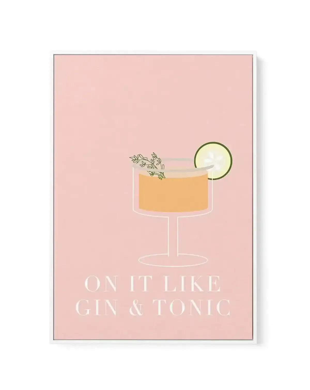 On It Like Gin & Tonic | Pink | Framed Canvas-CANVAS-You can shop wall art online with Olive et Oriel for everything from abstract art to fun kids wall art. Our beautiful modern art prints and canvas art are available from large canvas prints to wall art paintings and our proudly Australian artwork collection offers only the highest quality framed large wall art and canvas art Australia - You can buy fashion photography prints or Hampton print posters and paintings on canvas from Olive et Oriel 