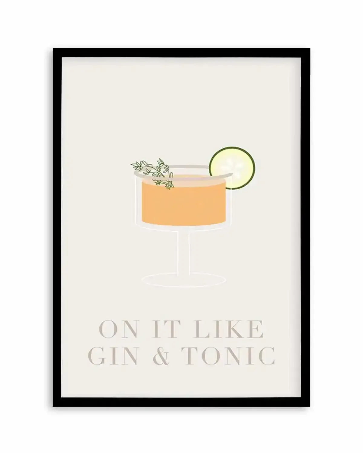 On It Like Gin & Tonic | Beige Art Print from Olive et Oriel where you can shop wallpaper and artworks online