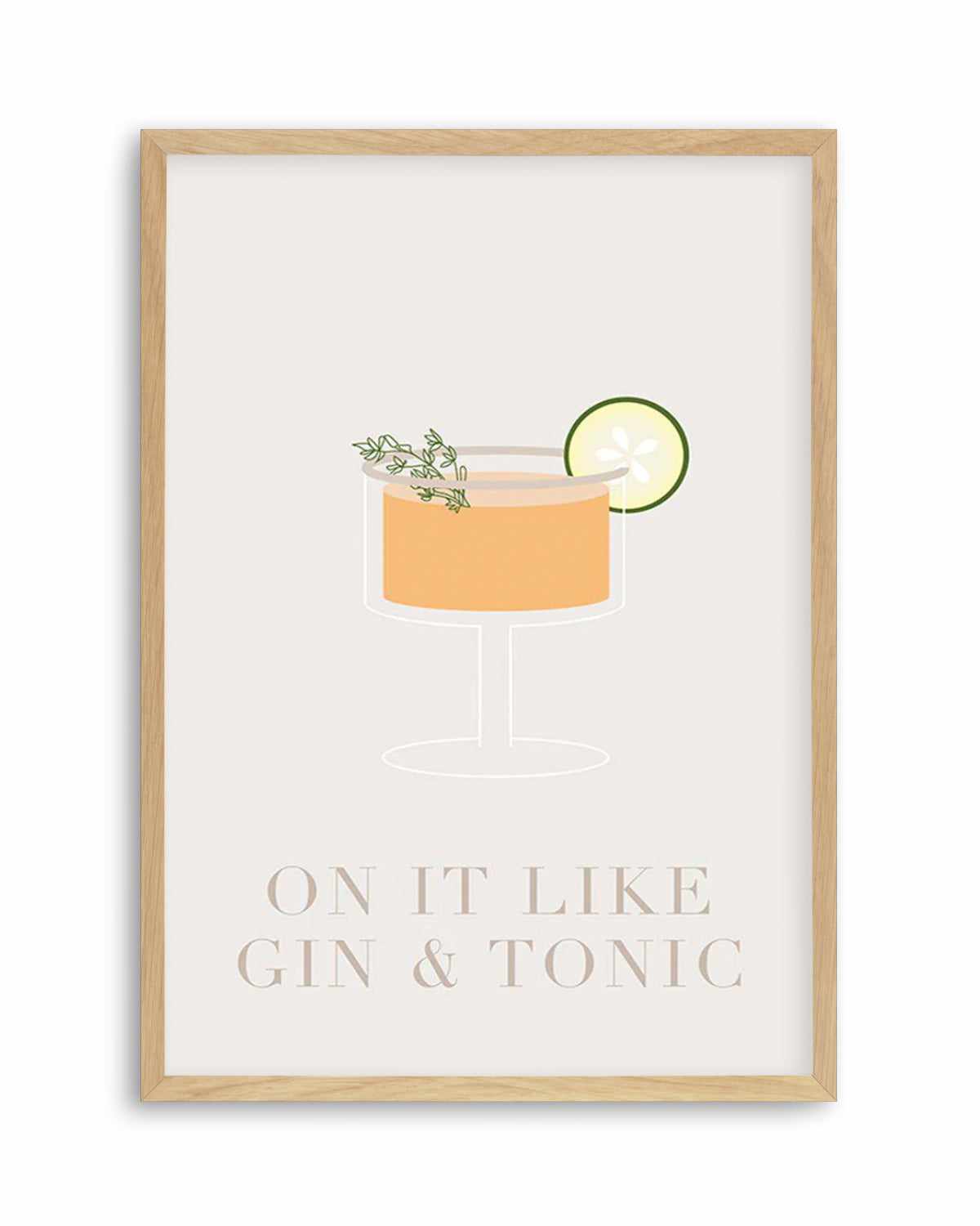 On It Like Gin & Tonic | Beige Art Print