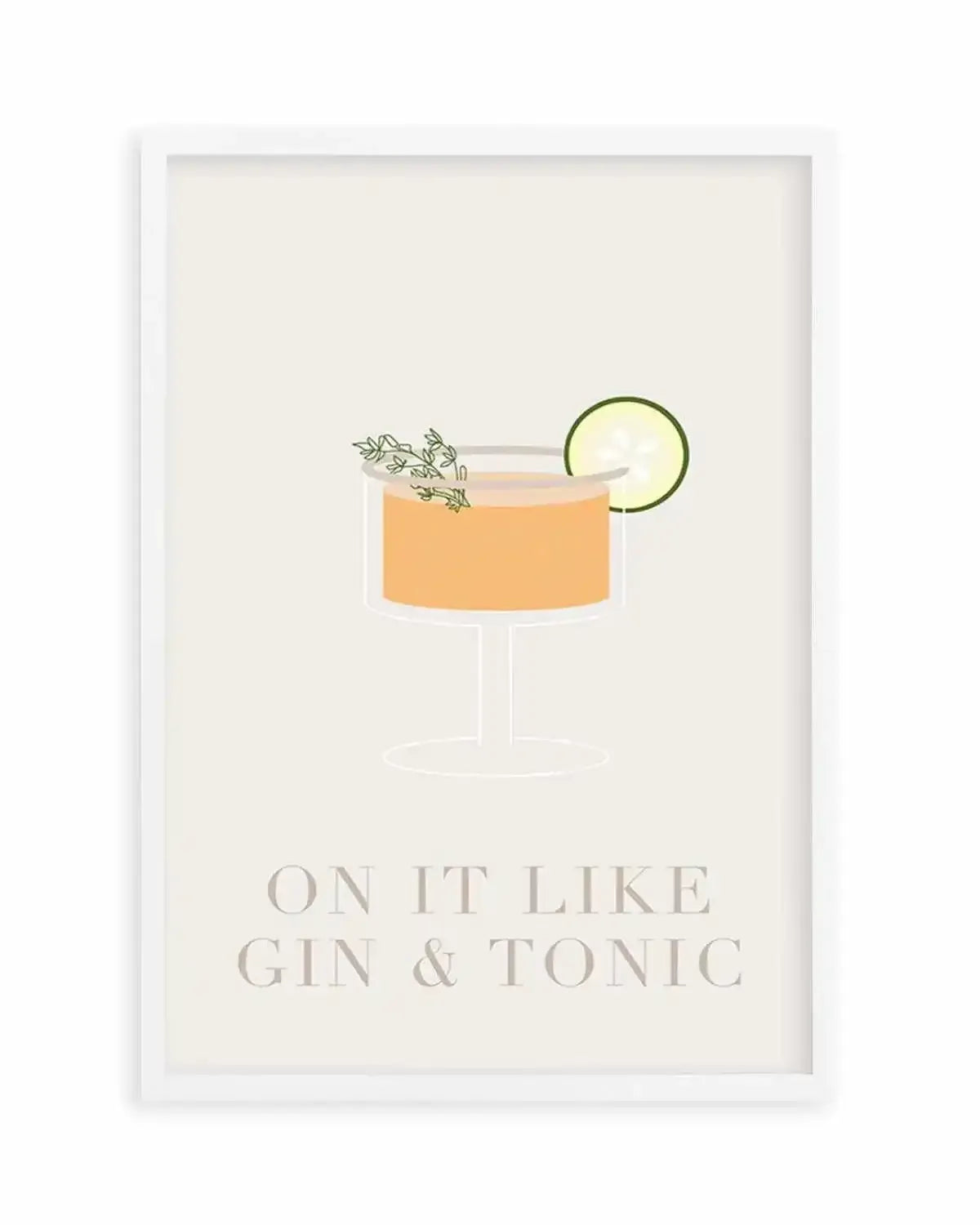 On It Like Gin & Tonic | Beige Art Print from Olive et Oriel where you can shop wallpaper and artworks online