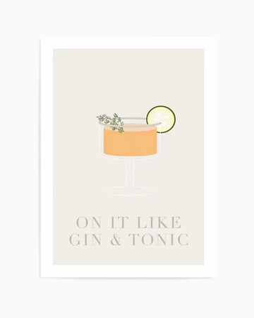 On It Like Gin & Tonic | Beige Art Print beige neutrals art print