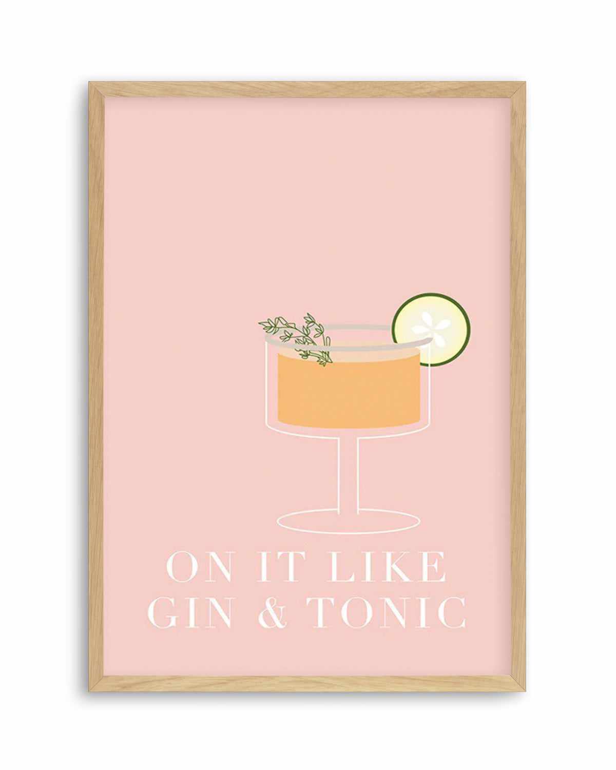 On It Like Gin & Tonic | Pink Art Print