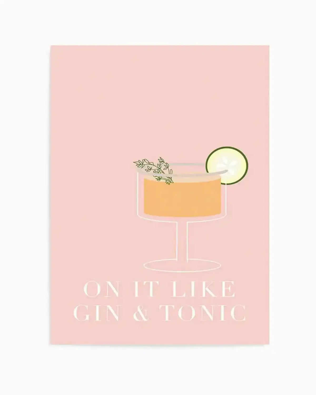 On It Like Gin & Tonic | Pink Art Print from Olive et Oriel where you can shop wallpaper and artworks online