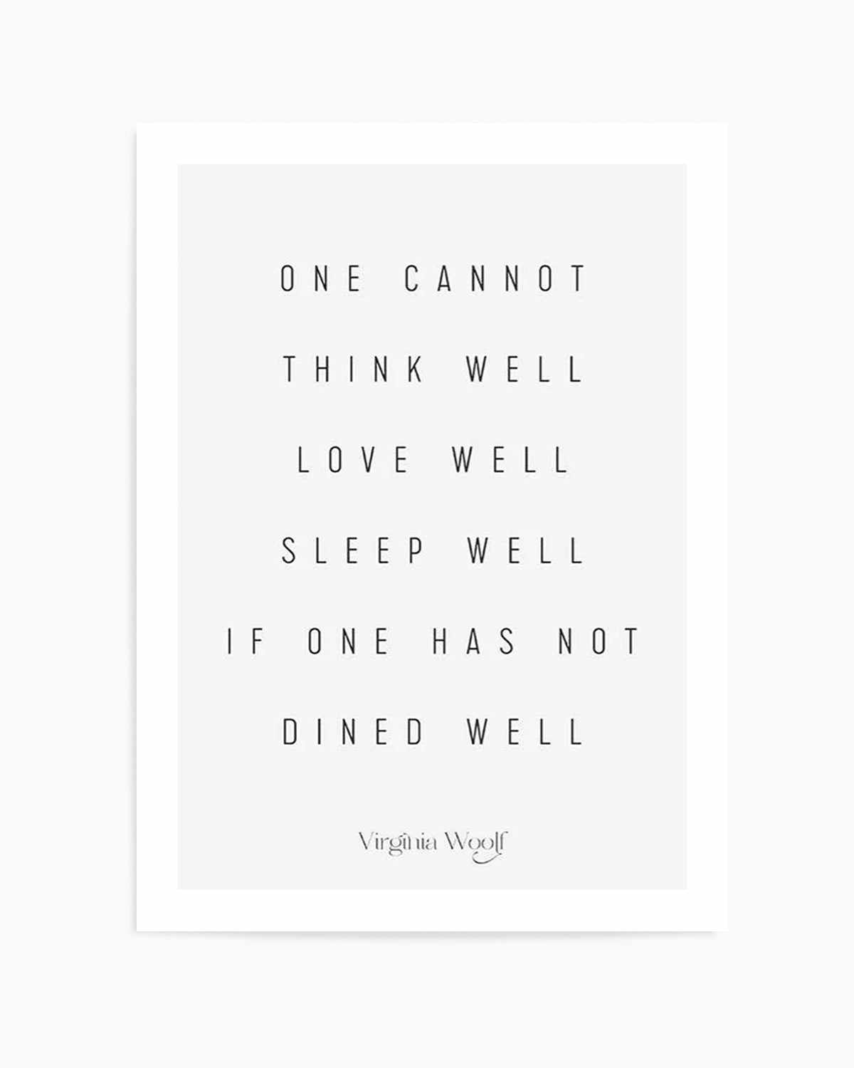 One Cannot | Virginia Woolf Art Print