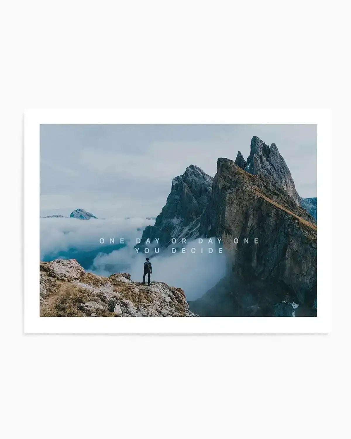 One Day Or Day One, You Decide Art Print from Olive et Oriel where you can shop wallpaper and artworks online
