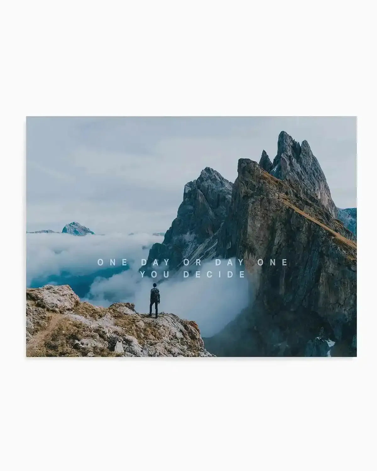 One Day Or Day One, You Decide Art Print from Olive et Oriel where you can shop wallpaper and artworks online