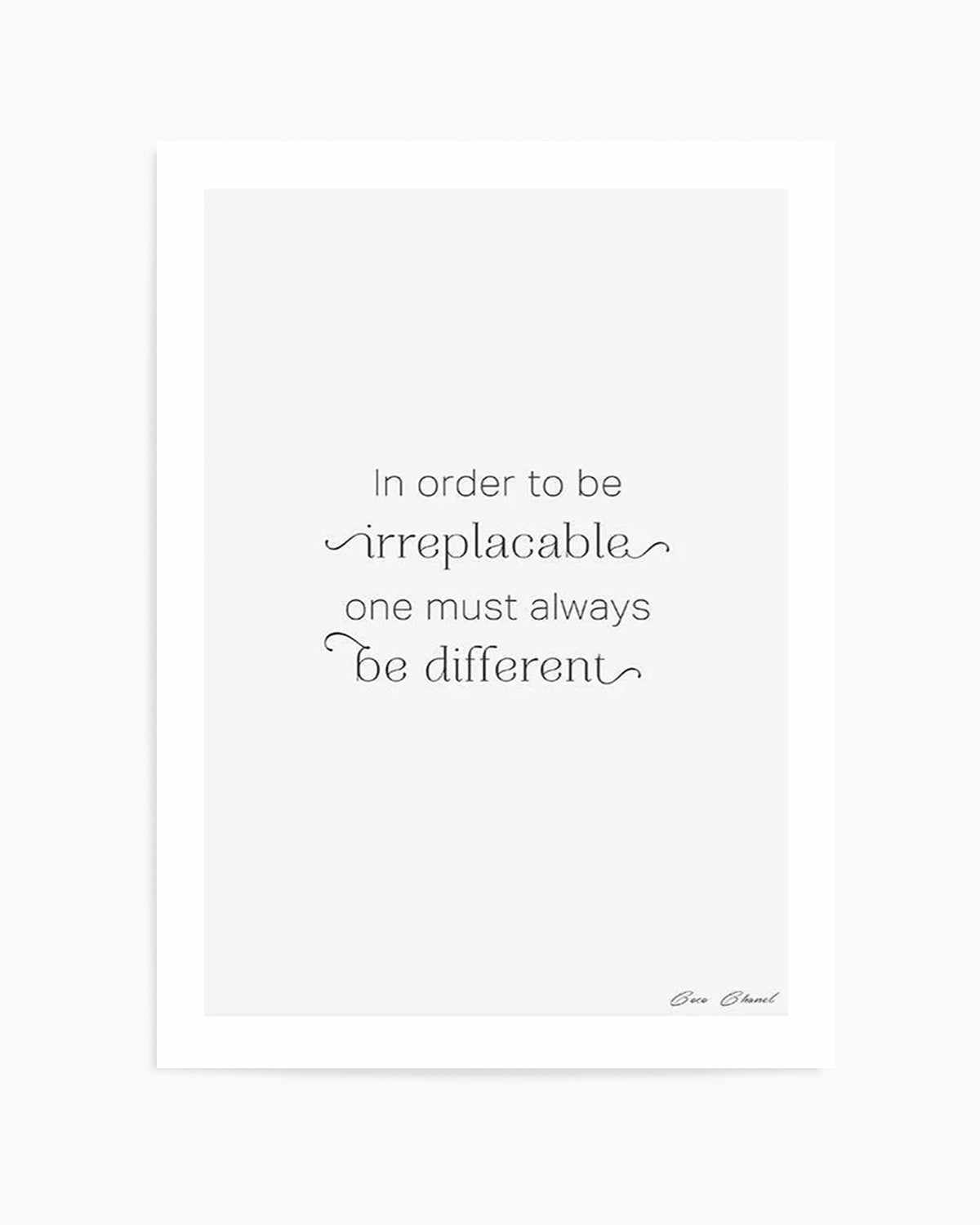 One Must Always Be Different Art Print