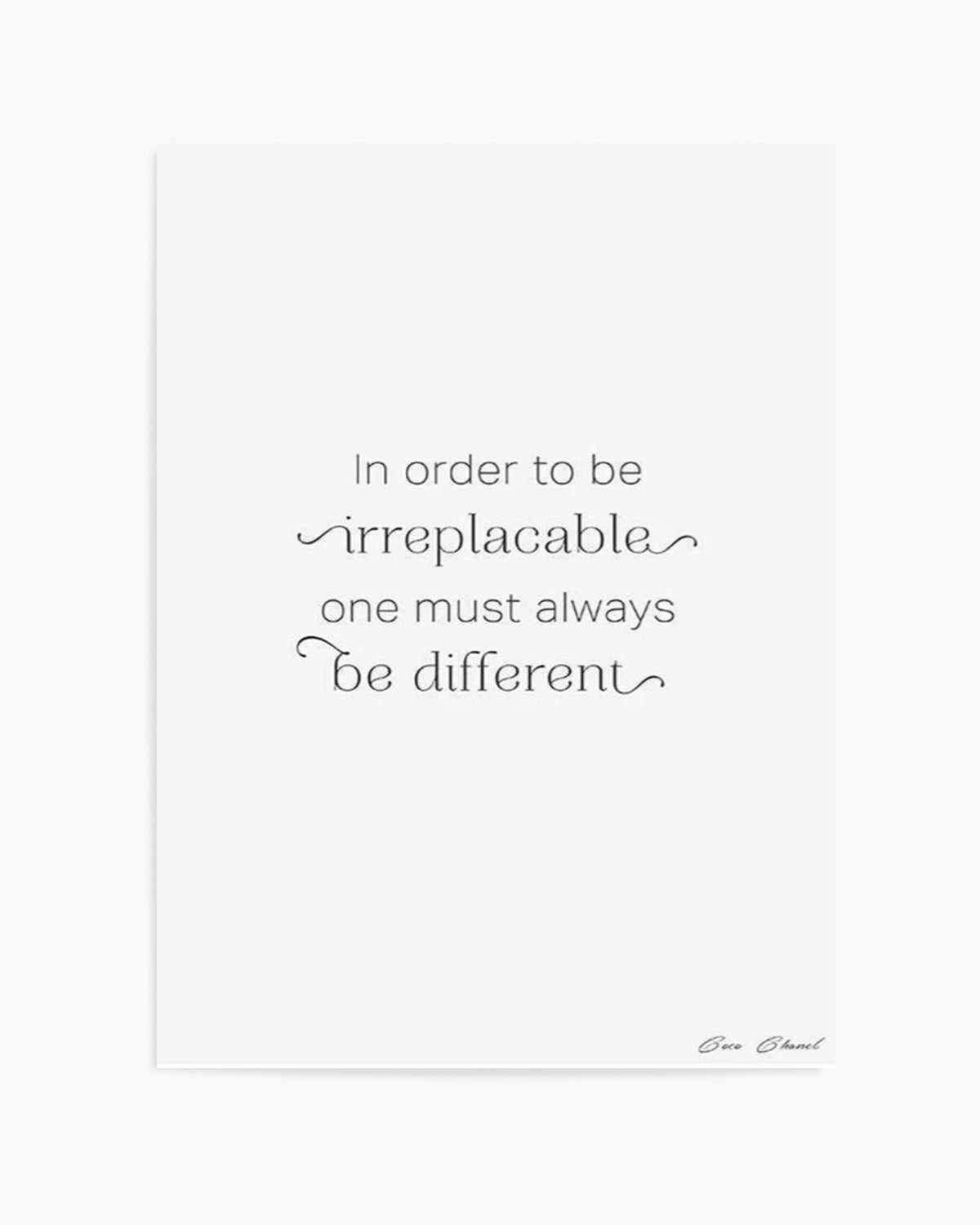 One Must Always Be Different Art Print