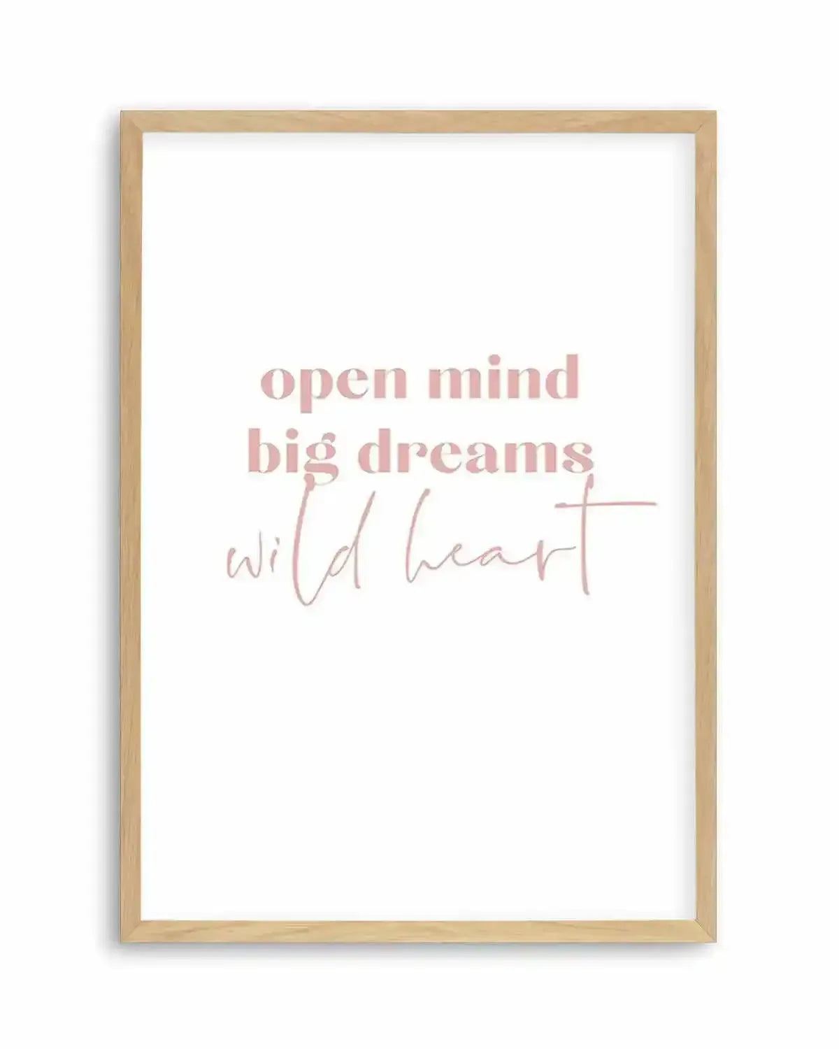 Open Mind, Big Dreams Art Print from Olive et Oriel where you can shop wallpaper and artworks online