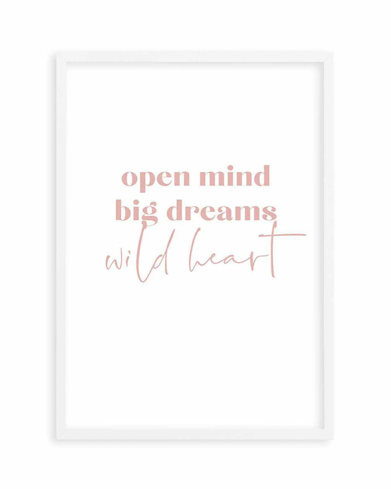 Open Mind, Big Dreams Art Print