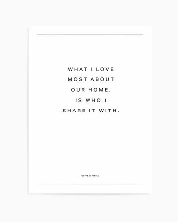 Our Home  What I love most Art Print art print, framed