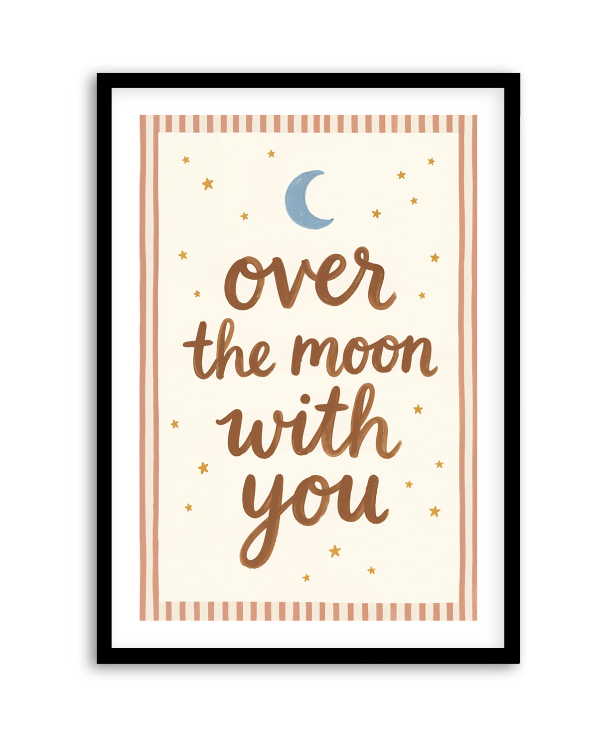 Over The Moon With You | Art Print