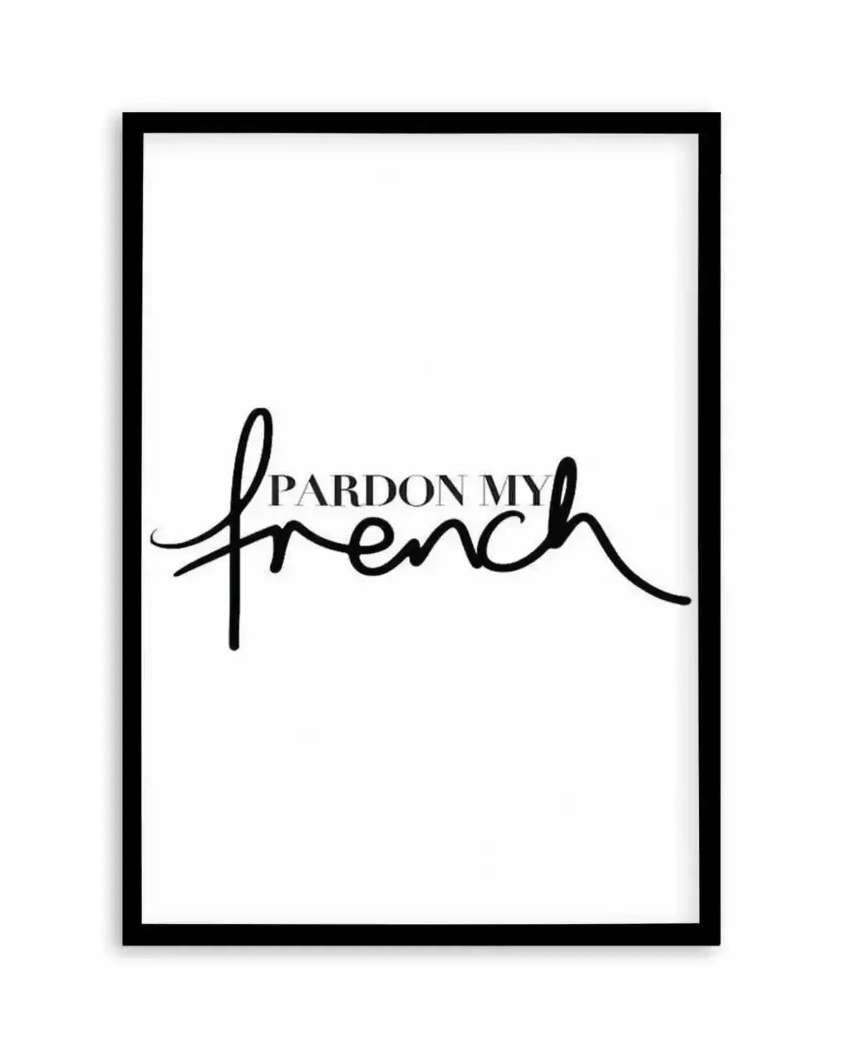 Pardon My French Art Print from Olive et Oriel where you can shop wallpaper and artworks online