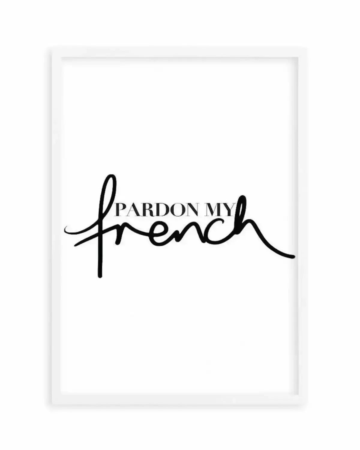 Pardon My French Art Print from Olive et Oriel where you can shop wallpaper and artworks online