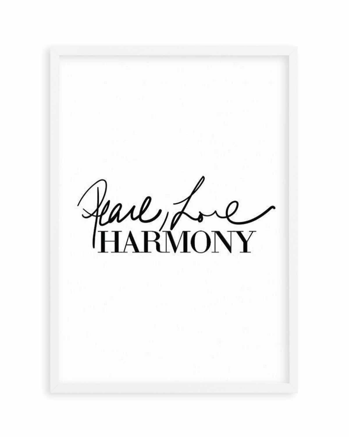 Peace, Love, Harmony Art Print