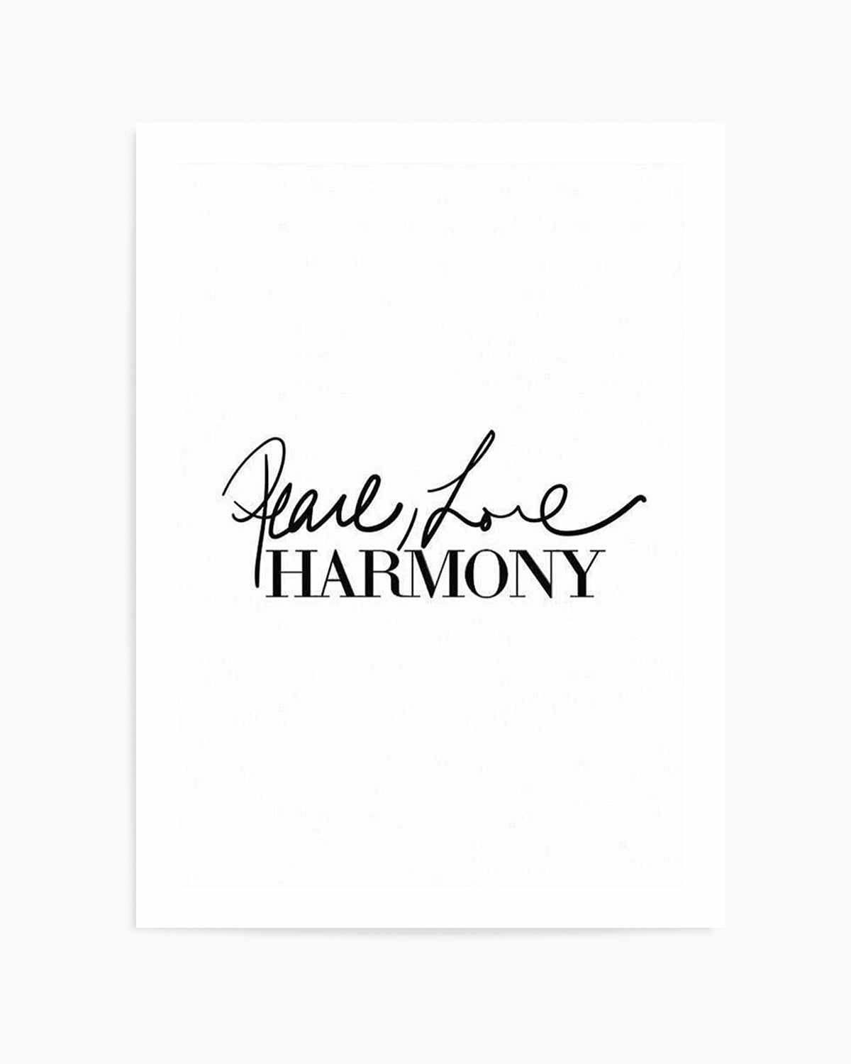 Peace, Love, Harmony Art Print