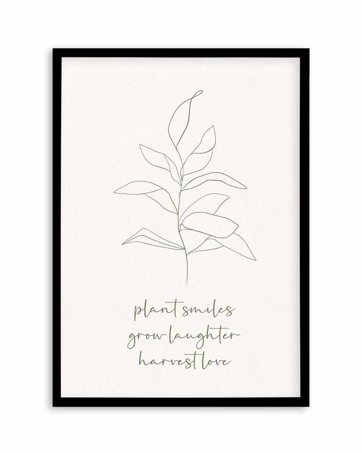 Plant Smiles, Grow Laughter Art Print