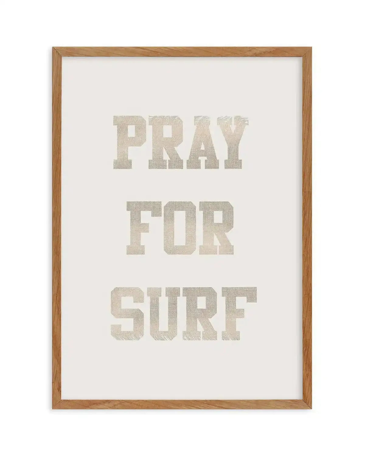 Pray for Surf Art Print-PRINT-Olive et Oriel-Olive et Oriel-50x70 cm | 19.6" x 27.5"-Walnut-With White Border-Buy-Australian-Art-Prints-Online-with-Olive-et-Oriel-Your-Artwork-Specialists-Austrailia-Decorate-With-Coastal-Photo-Wall-Art-Prints-From-Our-Beach-House-Artwork-Collection-Fine-Poster-and-Framed-Artwork