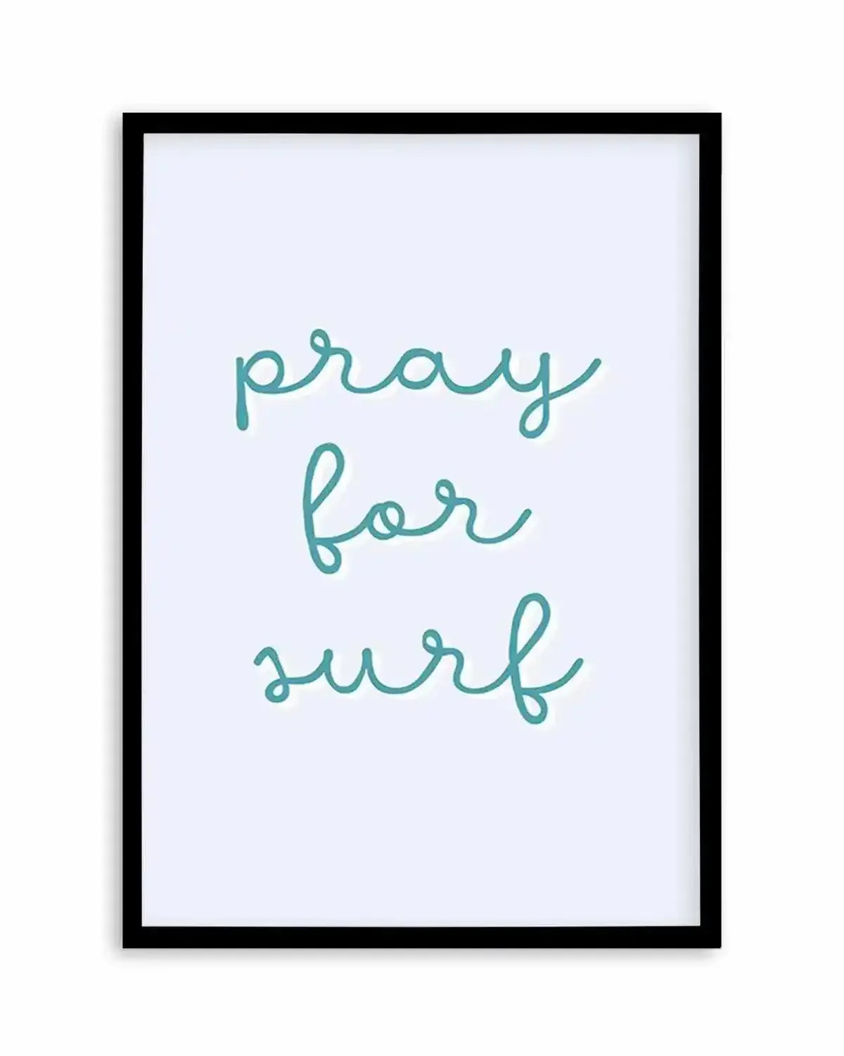 Pray for Surf | 3 Colour Options Art Print from Olive et Oriel where you can shop wallpaper and artworks online