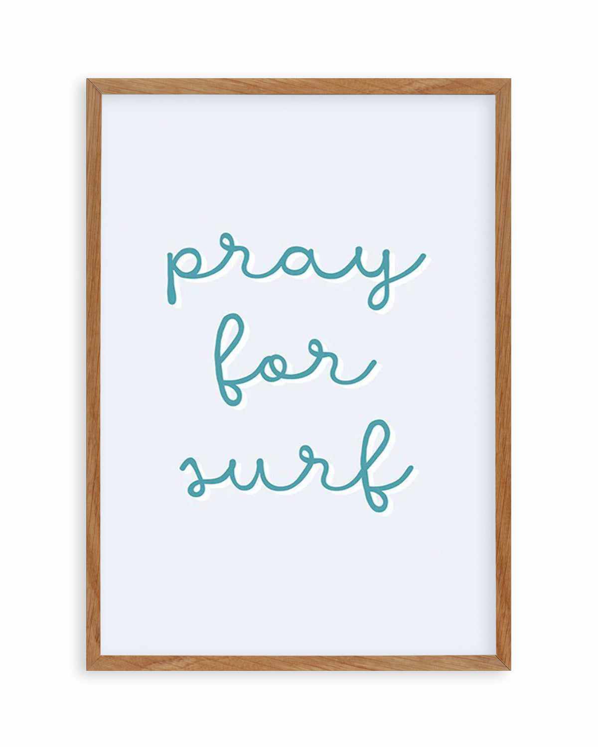 Pray for Surf | 3 Colour Options Art Print