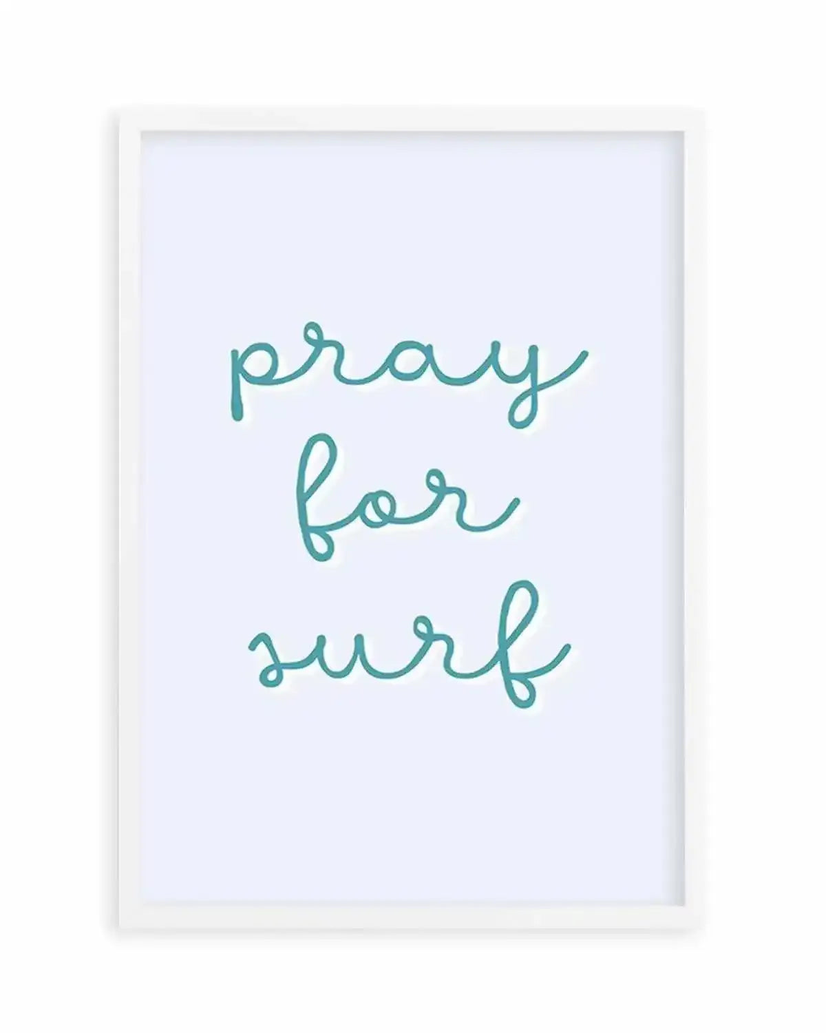 Pray for Surf | 3 Colour Options Art Print from Olive et Oriel where you can shop wallpaper and artworks online