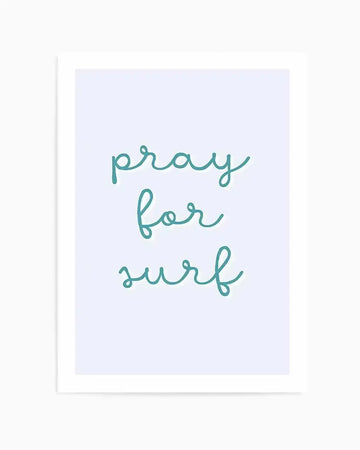 Pray for Surf | 3 Colour Options Art Print from Olive et Oriel where you can shop wallpaper and artworks online
