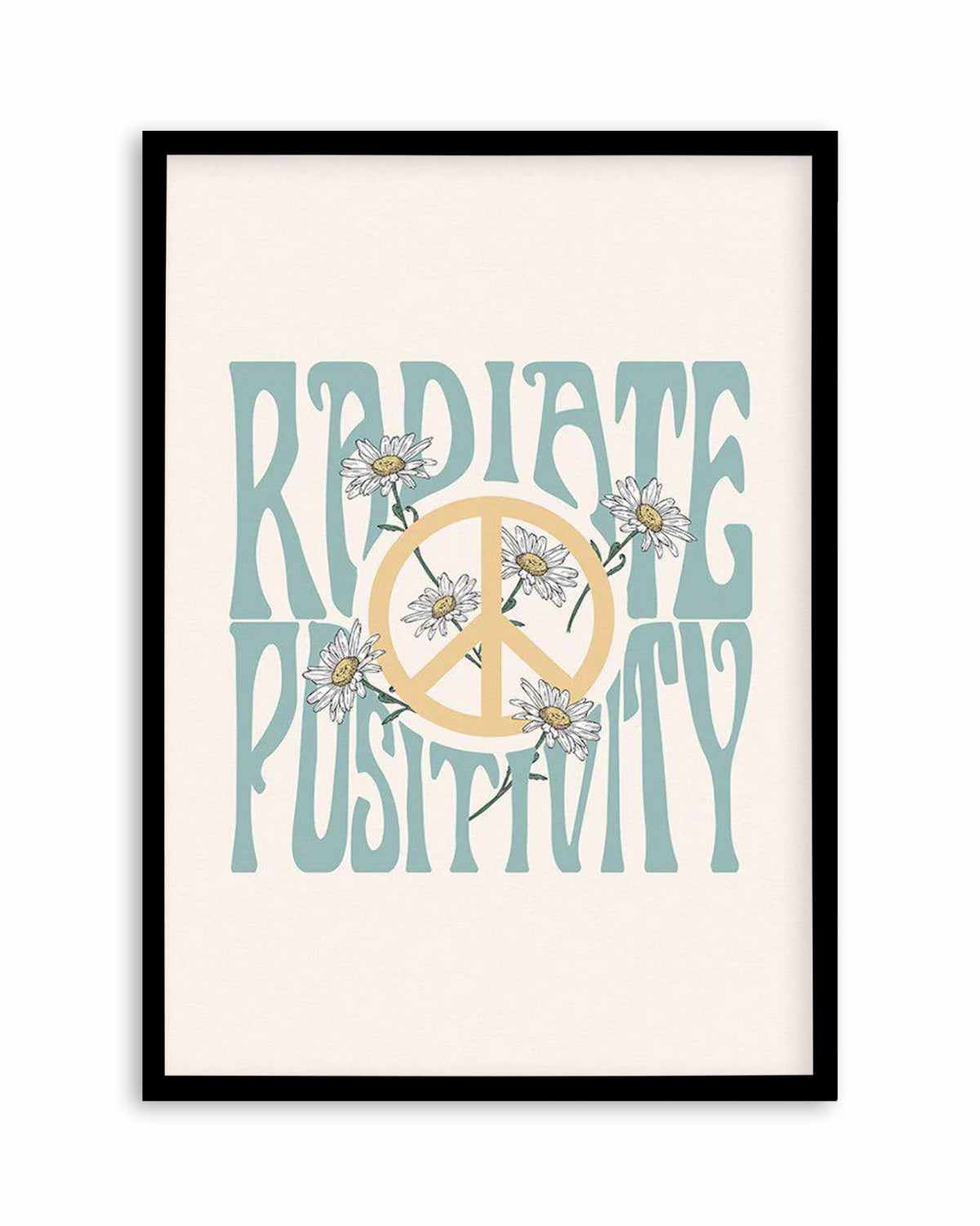 Radiate Positivity Art Print