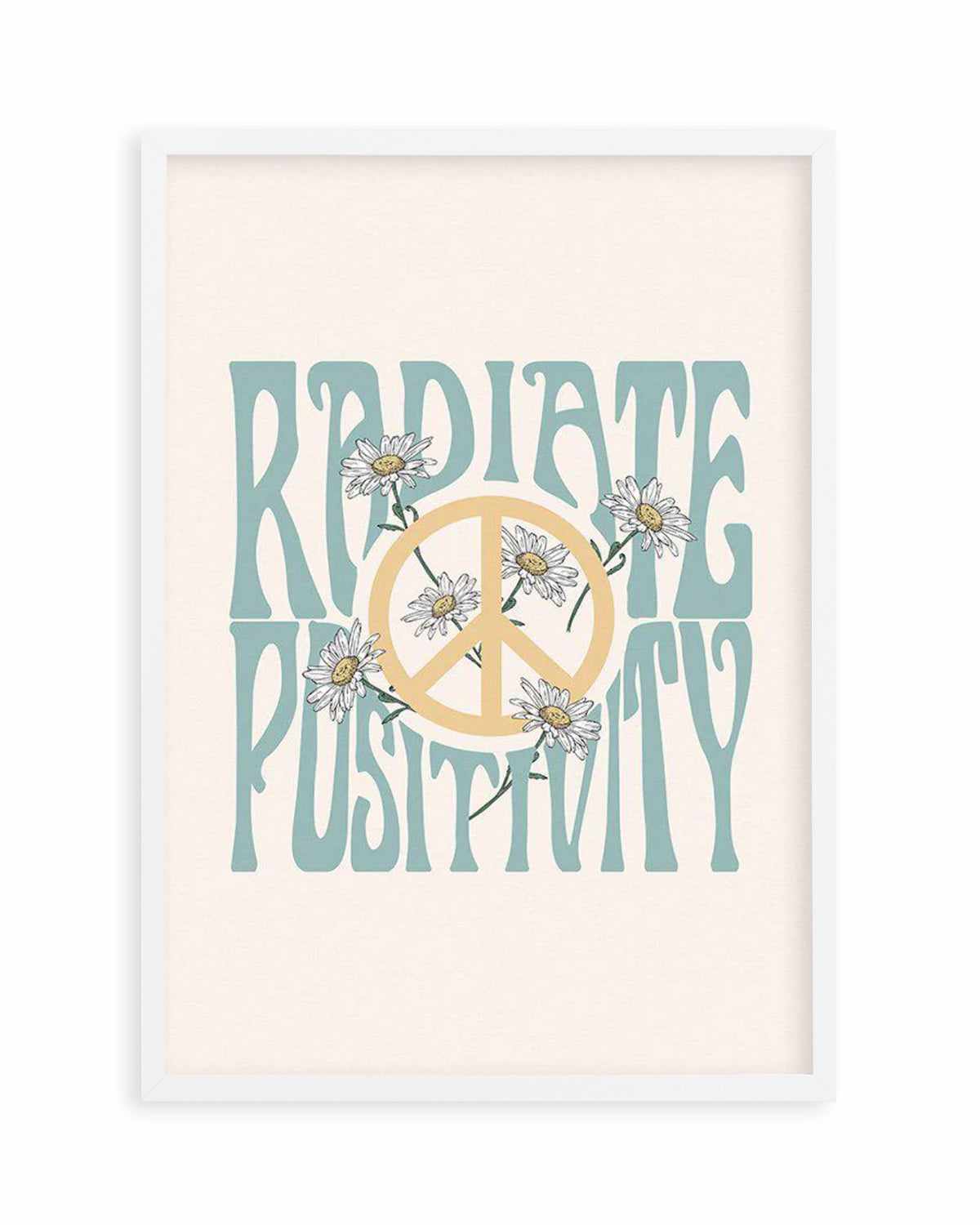 Radiate Positivity Art Print