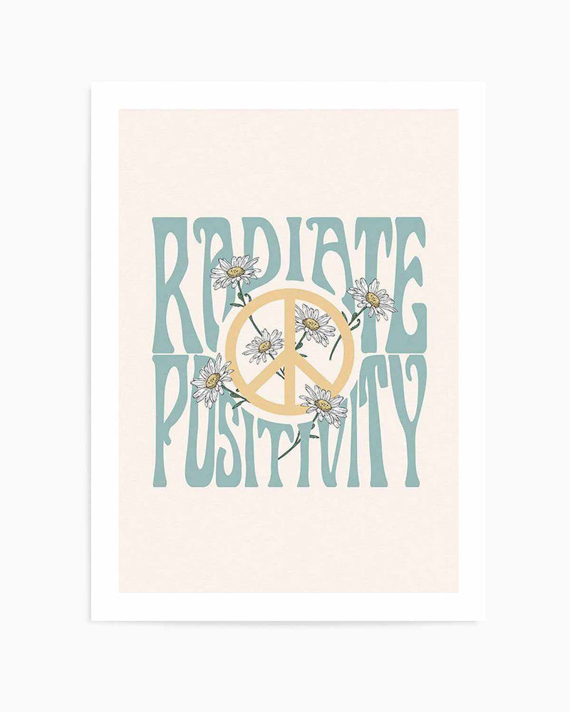 Radiate Positivity Art Print