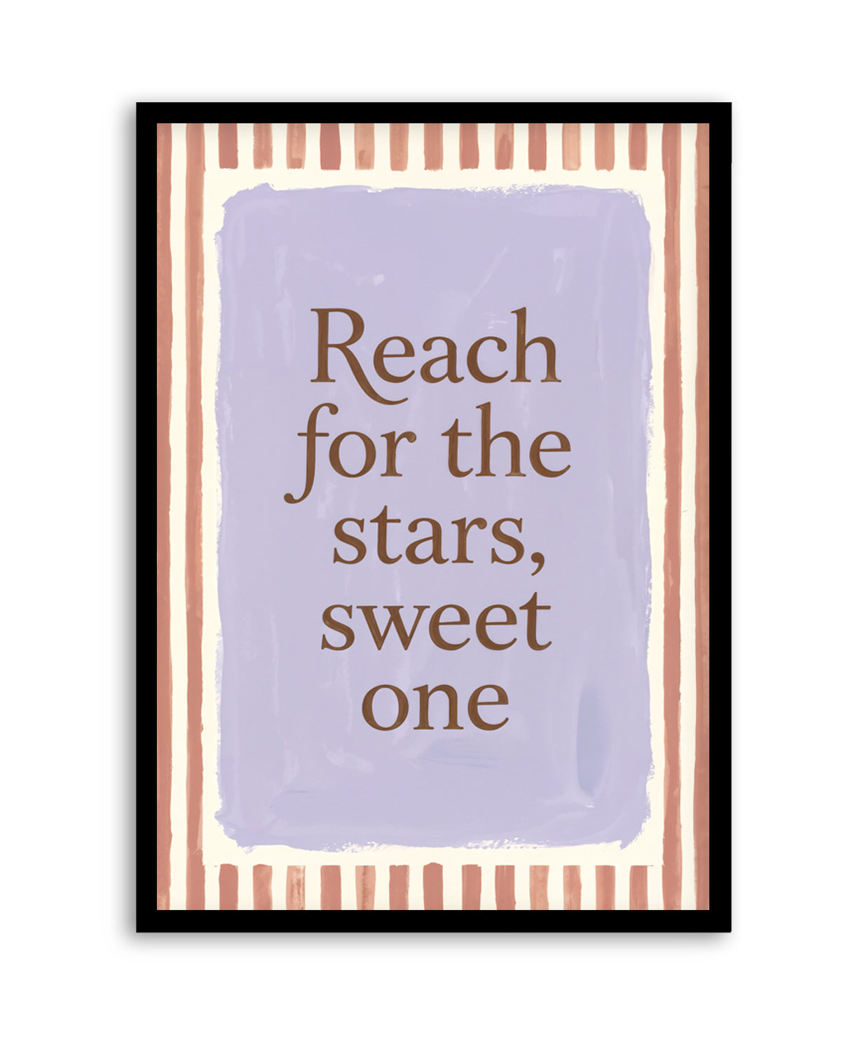 Reach For The Stars, Sweet One | Art Print