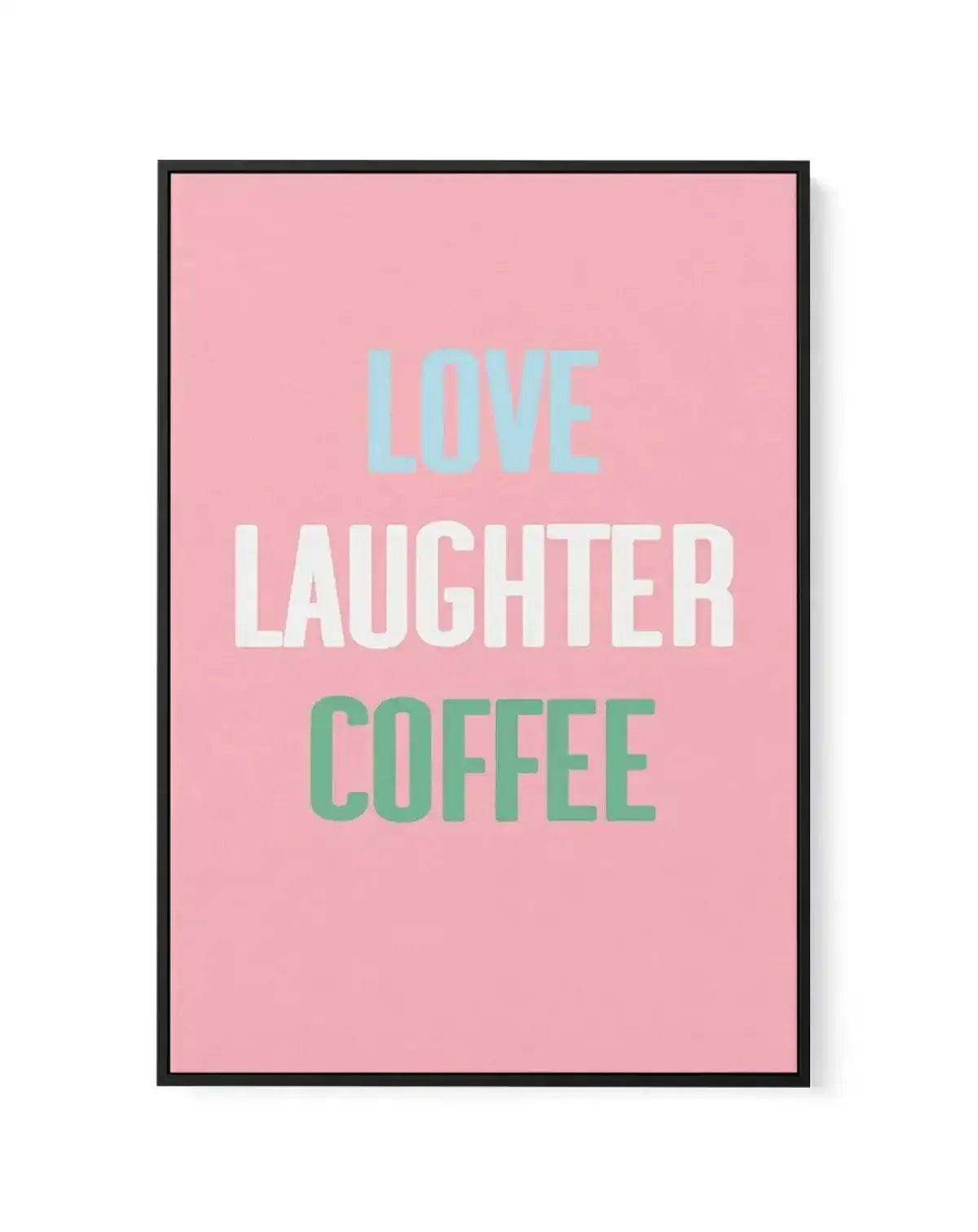 Retro Love Laughter Coffee | Framed Canvas-CANVAS-You can shop wall art online with Olive et Oriel for everything from abstract art to fun kids wall art. Our beautiful modern art prints and canvas art are available from large canvas prints to wall art paintings and our proudly Australian artwork collection offers only the highest quality framed large wall art and canvas art Australia - You can buy fashion photography prints or Hampton print posters and paintings on canvas from Olive et Oriel and
