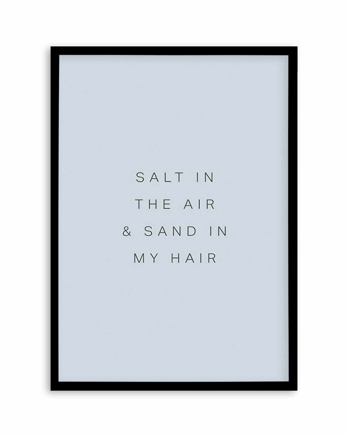 Salt in the Air Art Print