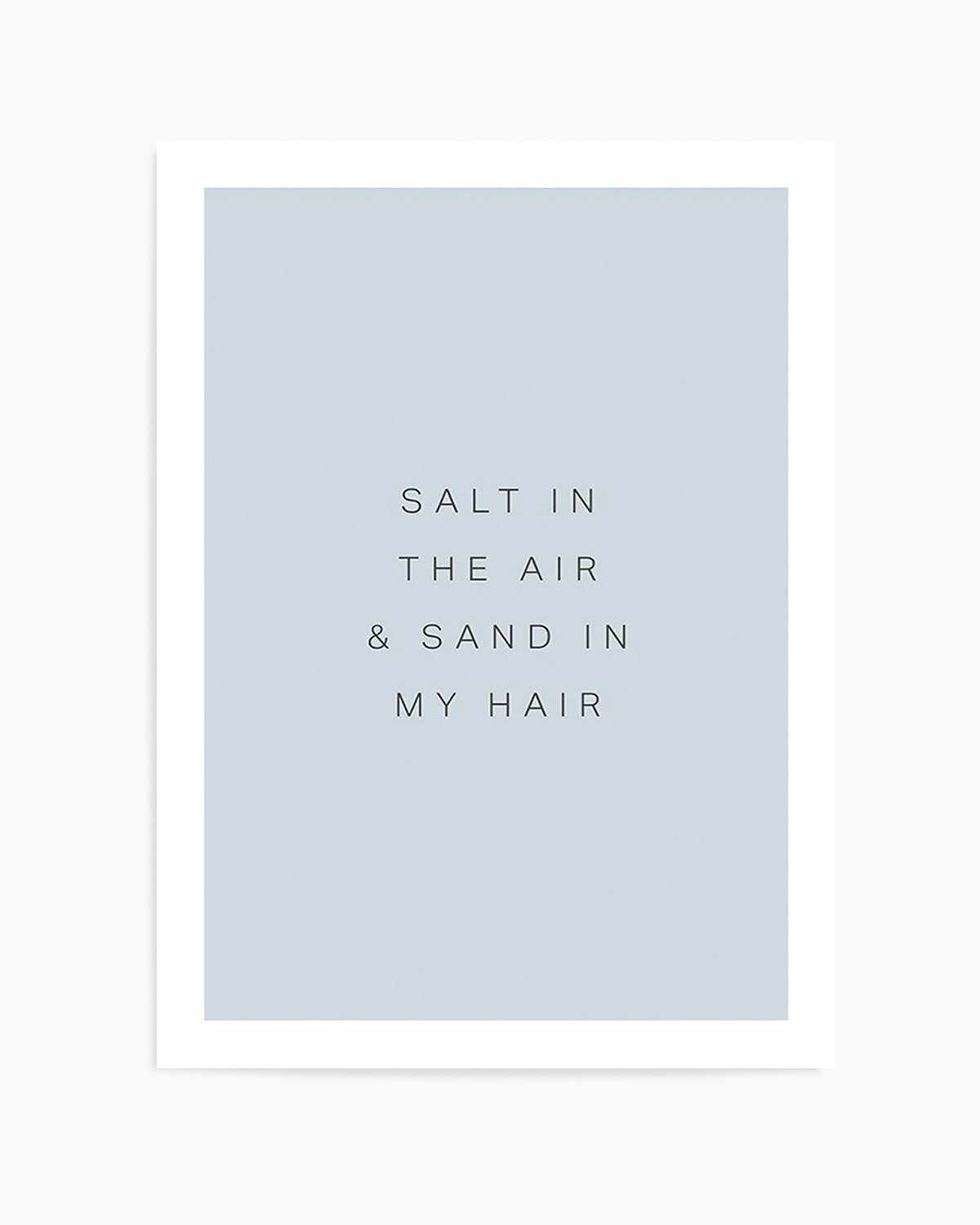 Salt in the Air Art Print