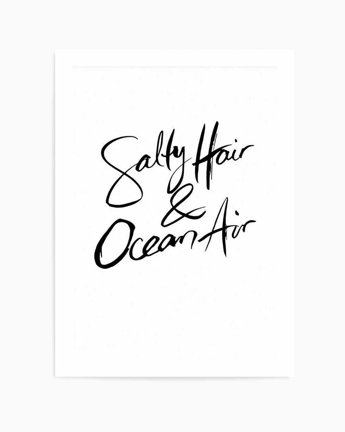 Salty Hair & Ocean Air | Hand scripted Art Print