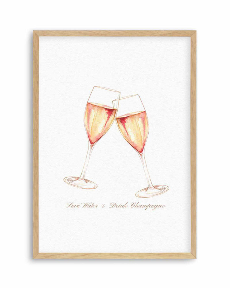 Save Water & Drink Champagne Art Print