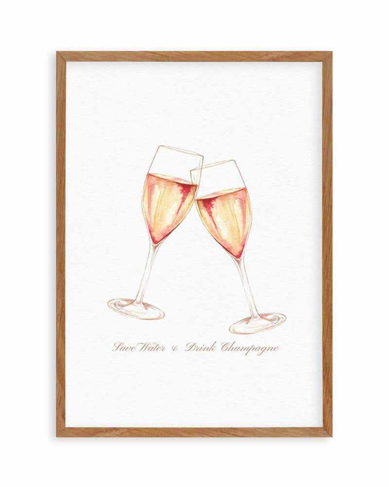 Save Water & Drink Champagne Art Print