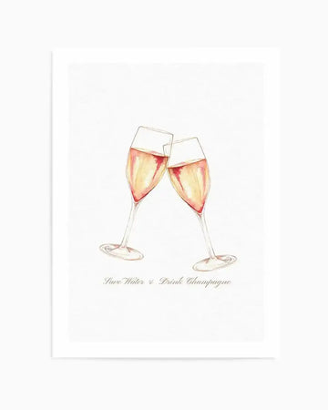 Watercolor illustration of two champagne flutes clinking together, filled with pale golden champagne and coral-pink liquid. The glasses feature delicate stem details rendered in soft tan and beige tones against a white background. Cursive text below reads "Save Water & Drink Champagne" in muted gold lettering. The artwork is displayed as an unframed print with a white border.