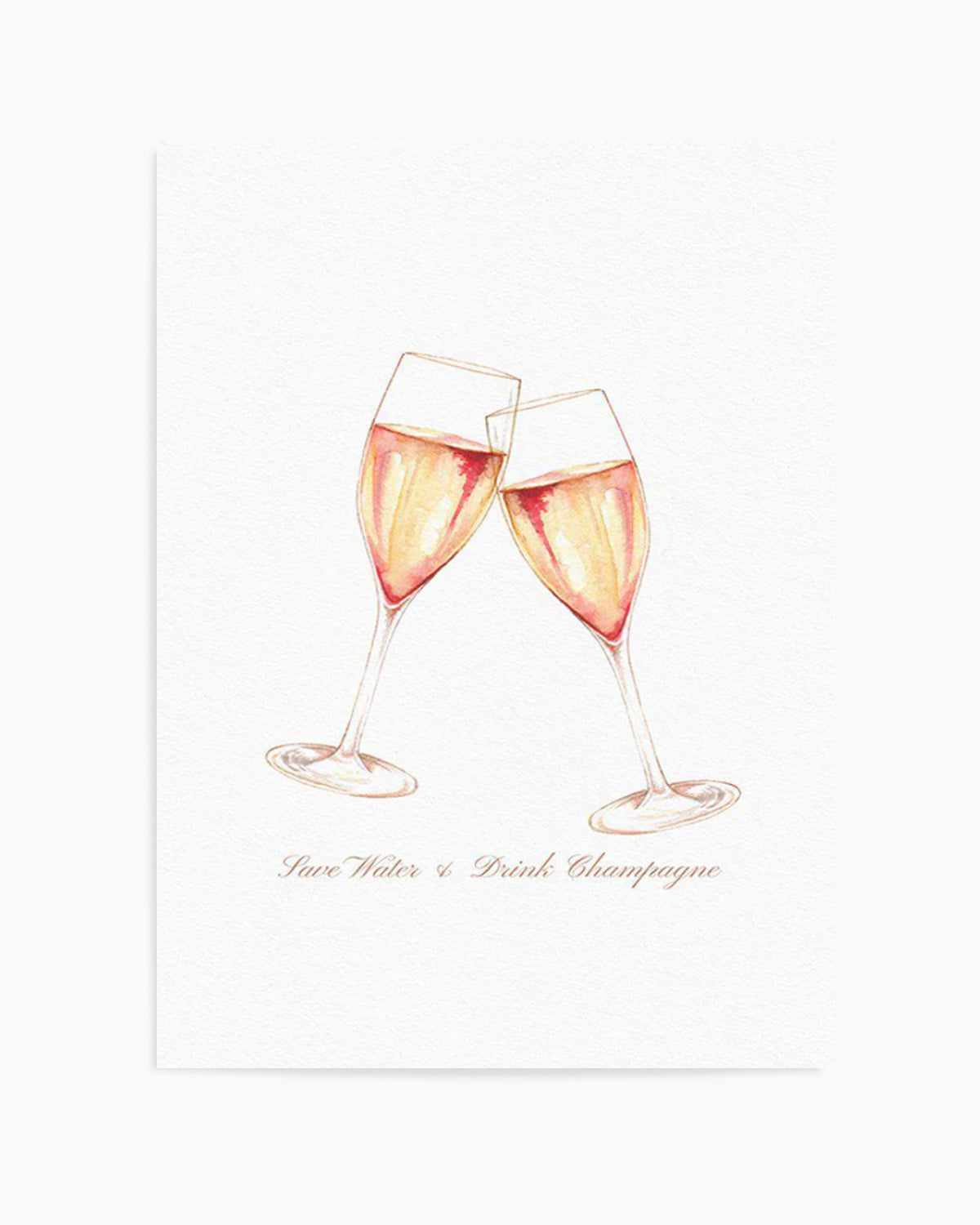 Save Water & Drink Champagne Art Print