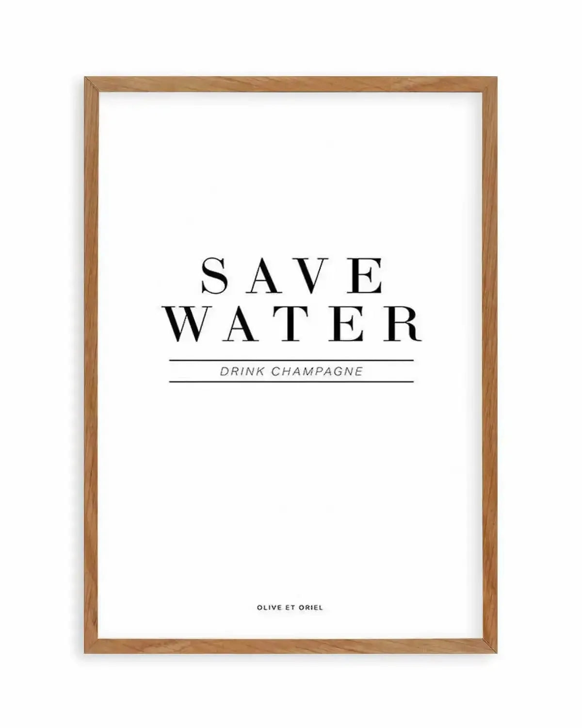Save Water, Drink Champagne Art Print from Olive et Oriel where you can shop wallpaper and artworks online