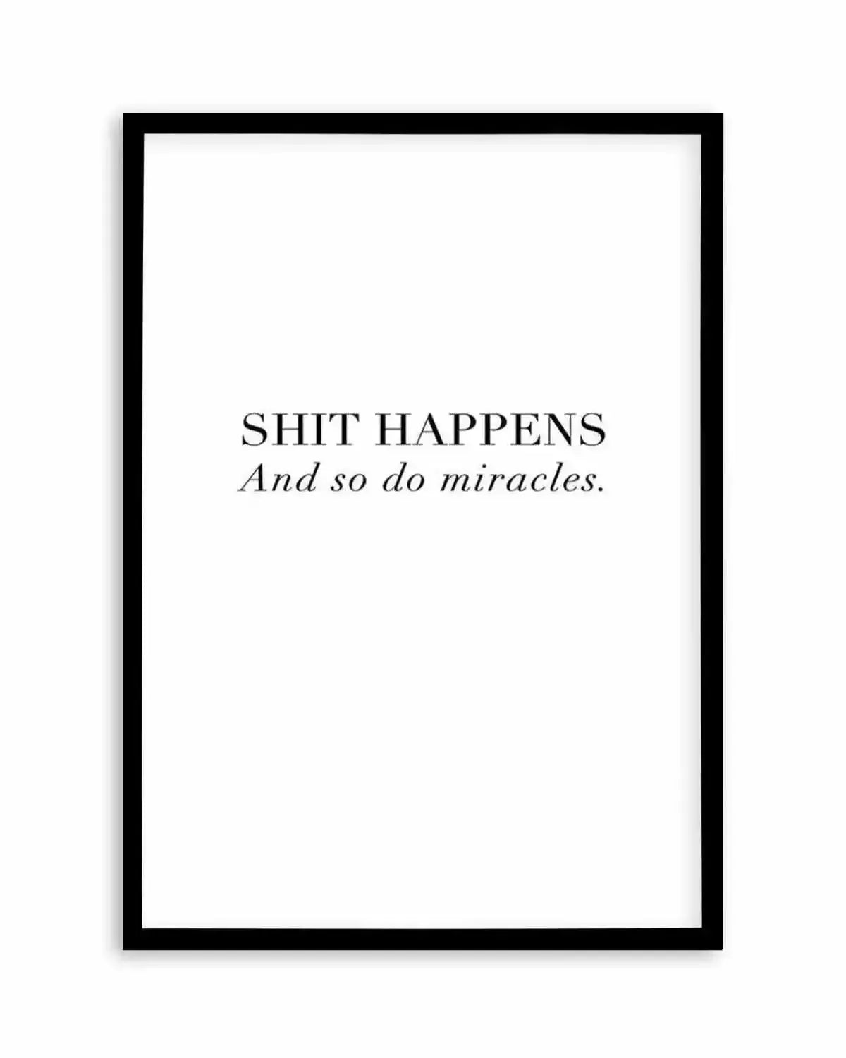 Shit Happens Art Print from Olive et Oriel where you can shop wallpaper and artworks online