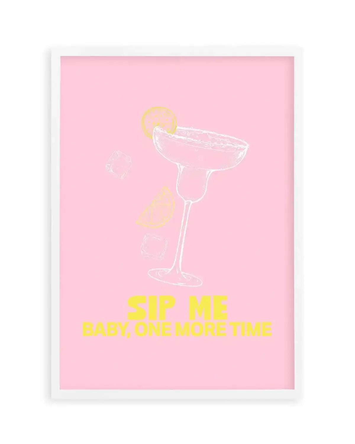 Sip Me Baby One More Time Art Print from Olive et Oriel where you can shop wallpaper and artworks online
