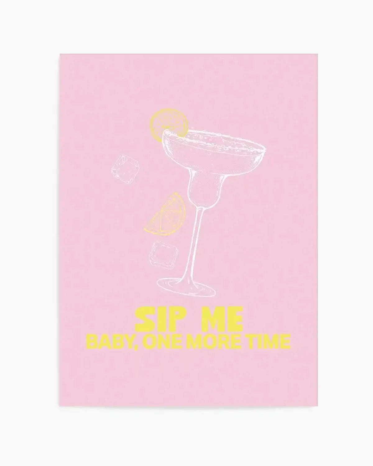 Sip Me Baby One More Time Art Print from Olive et Oriel where you can shop wallpaper and artworks online
