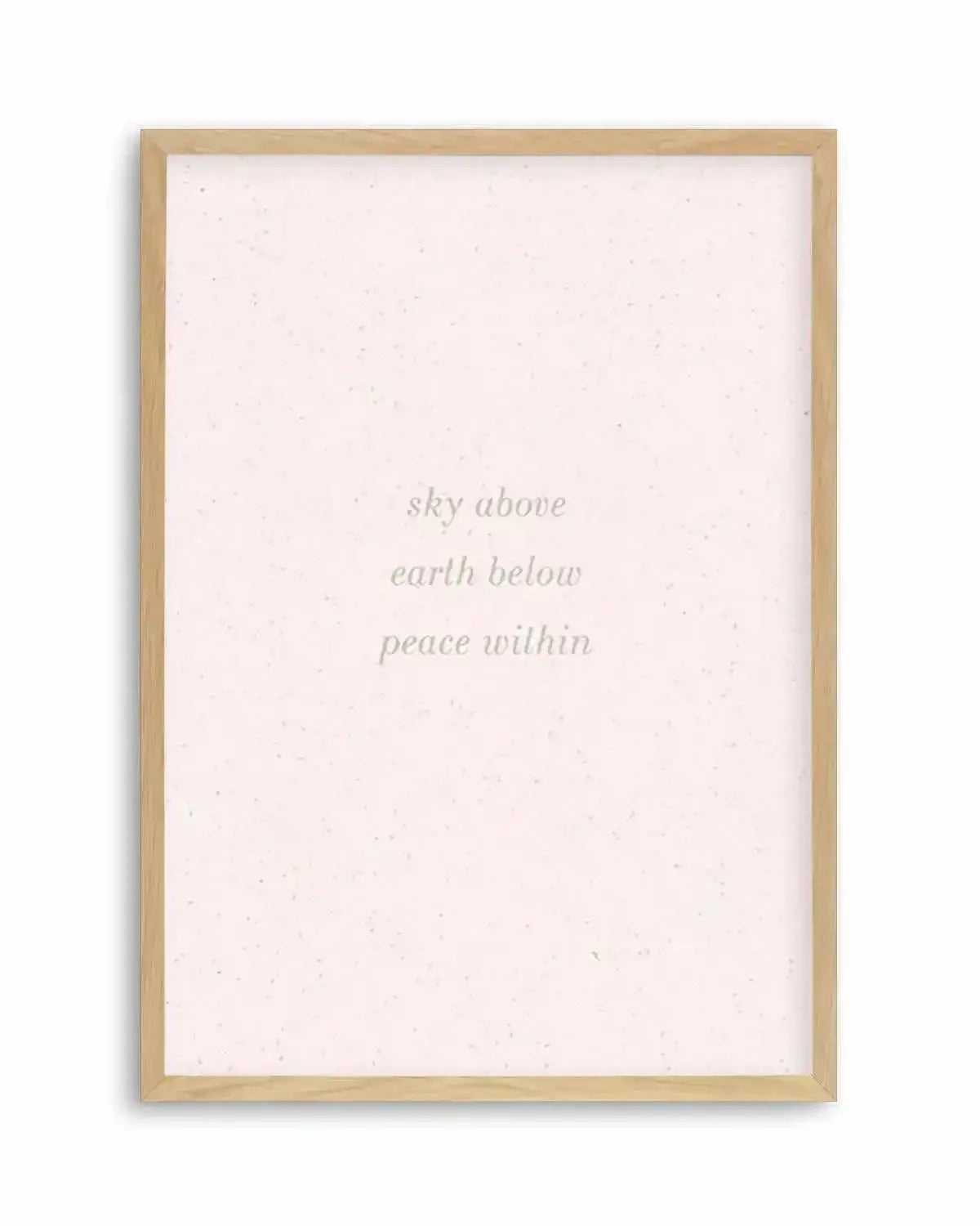 Sky Above, Earth Below, Peace Within Art Print from Olive et Oriel where you can shop wallpaper and artworks online