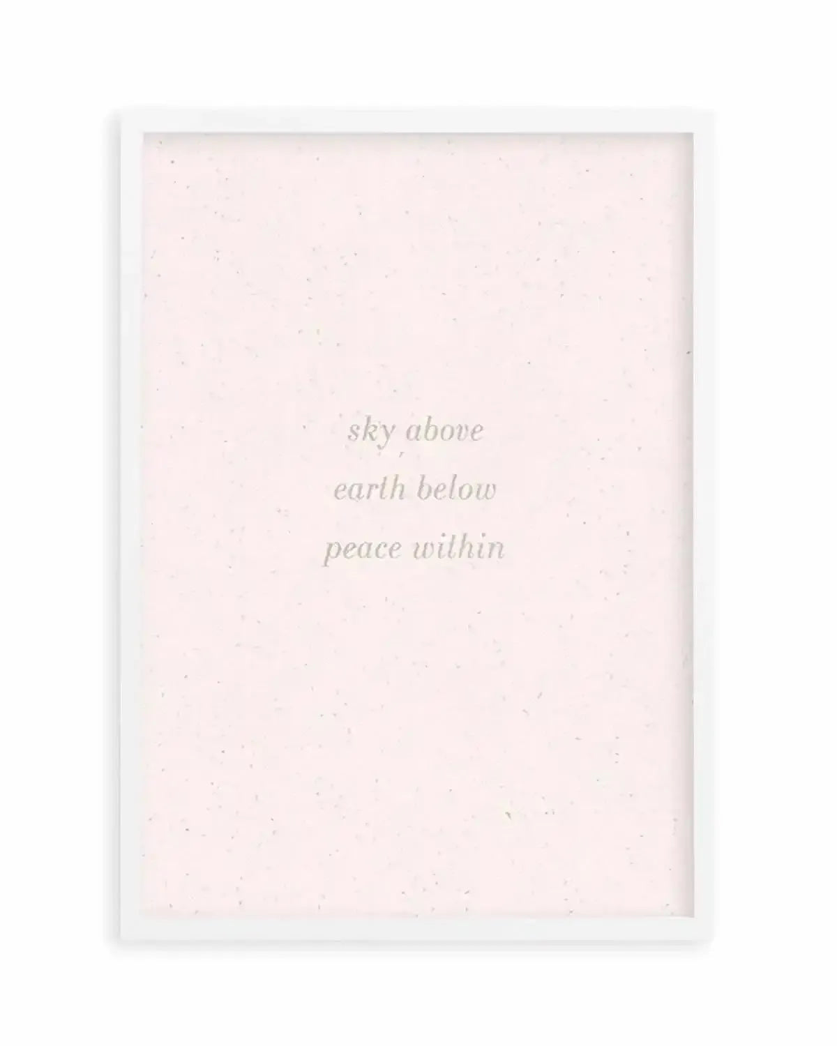 Sky Above, Earth Below, Peace Within Art Print from Olive et Oriel where you can shop wallpaper and artworks online