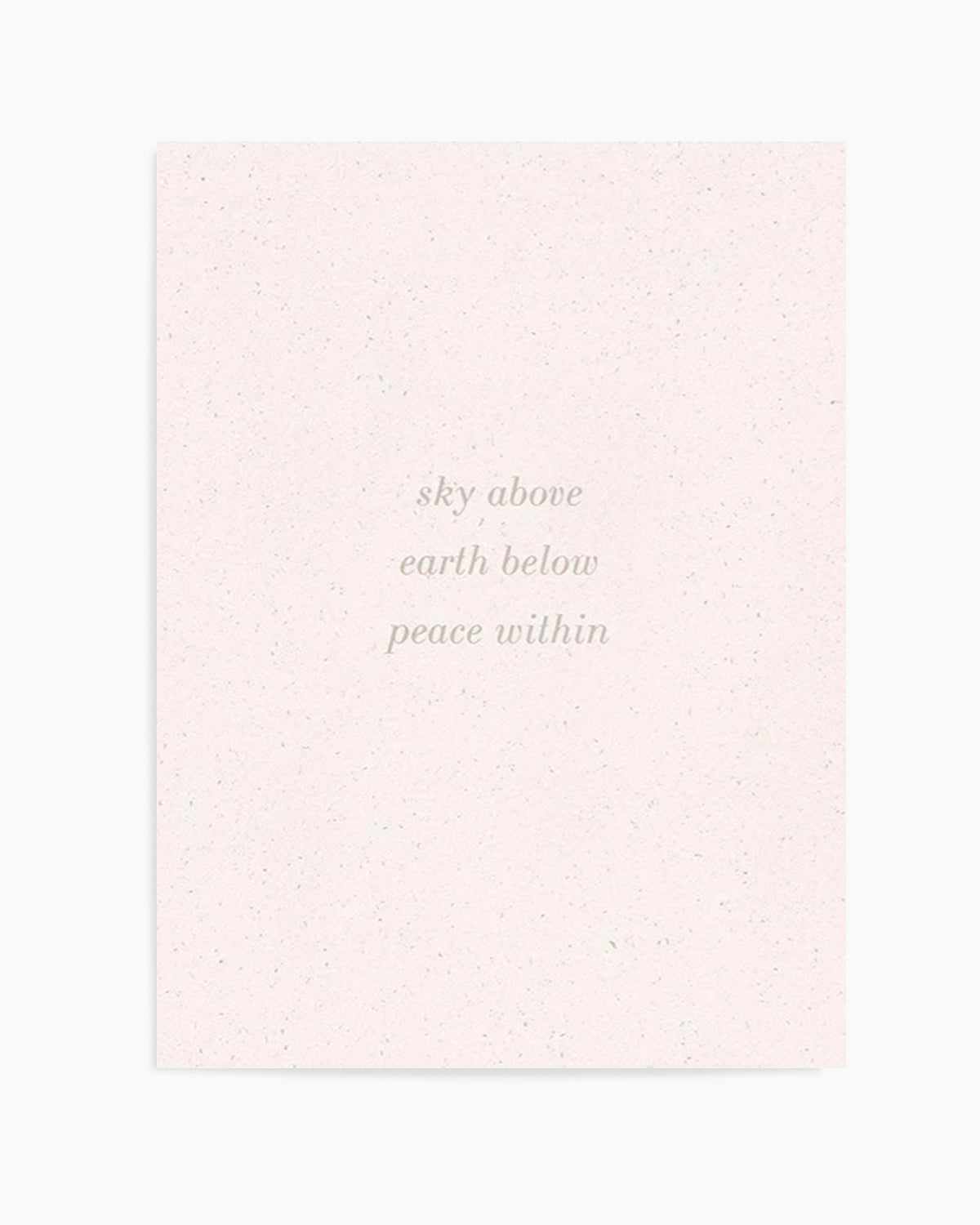 Sky Above, Earth Below, Peace Within Art Print