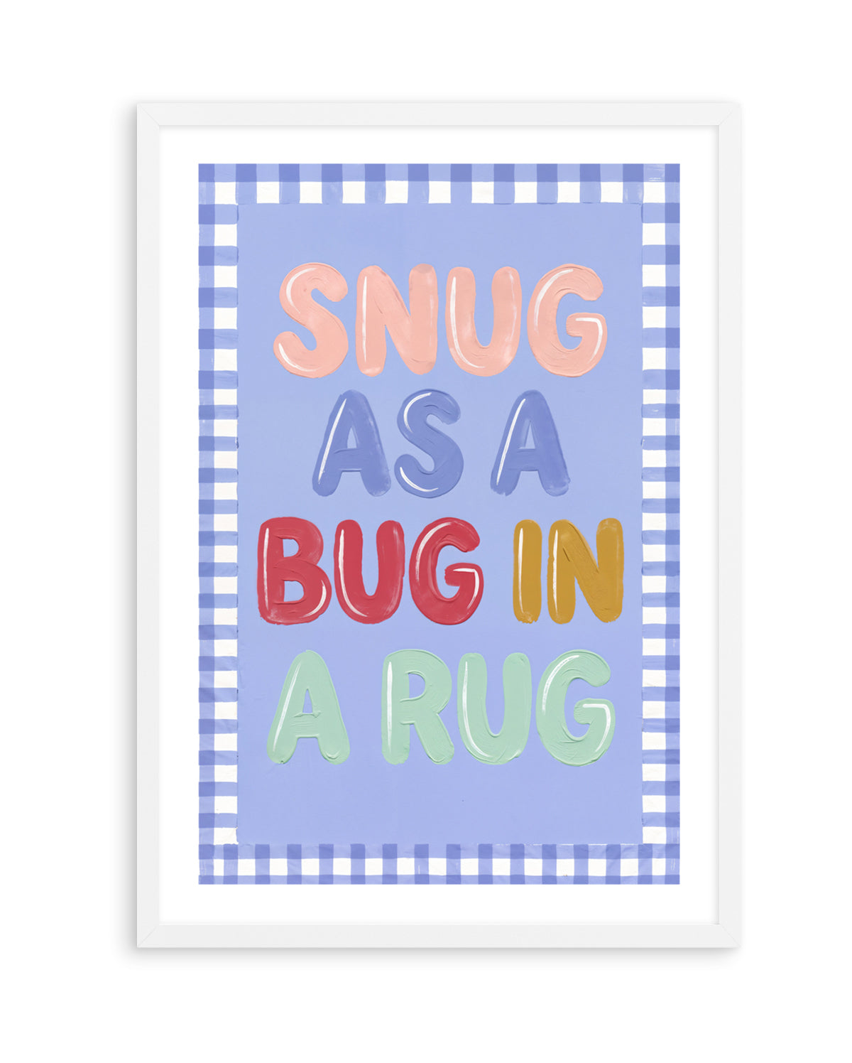 Snug As A Bug | Art Print