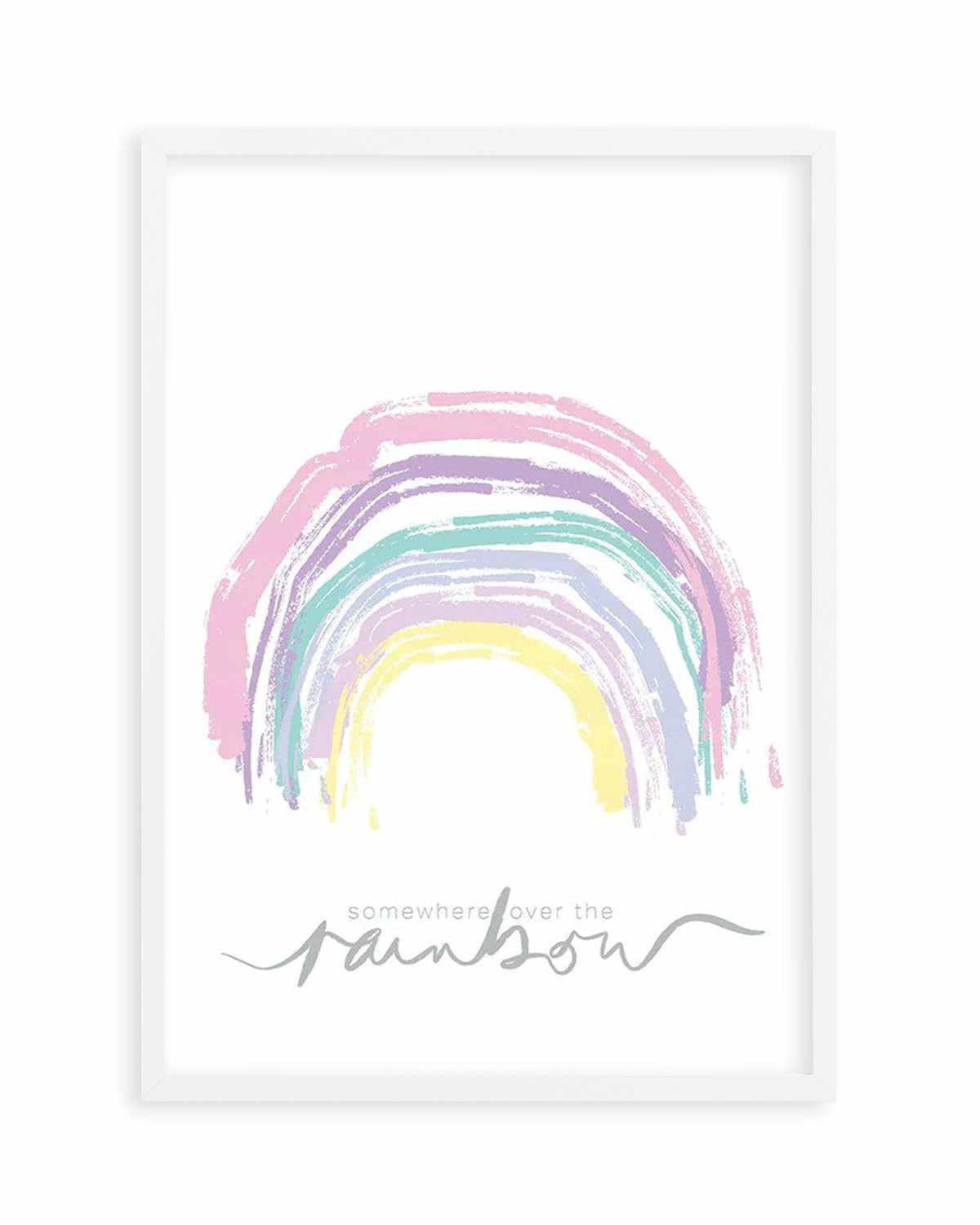 Somewhere Over The Rainbow Art Print