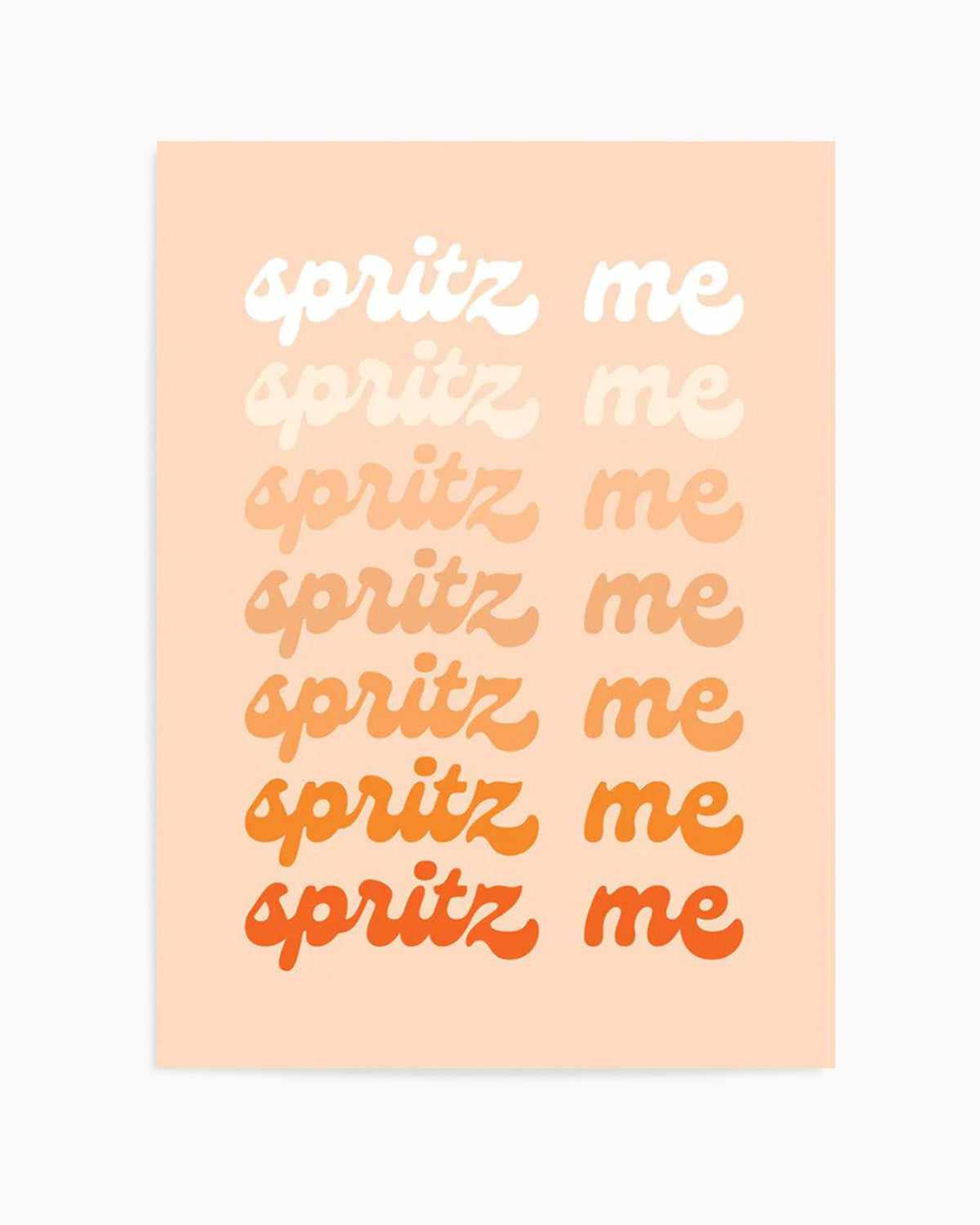 Spritz Me Art Print