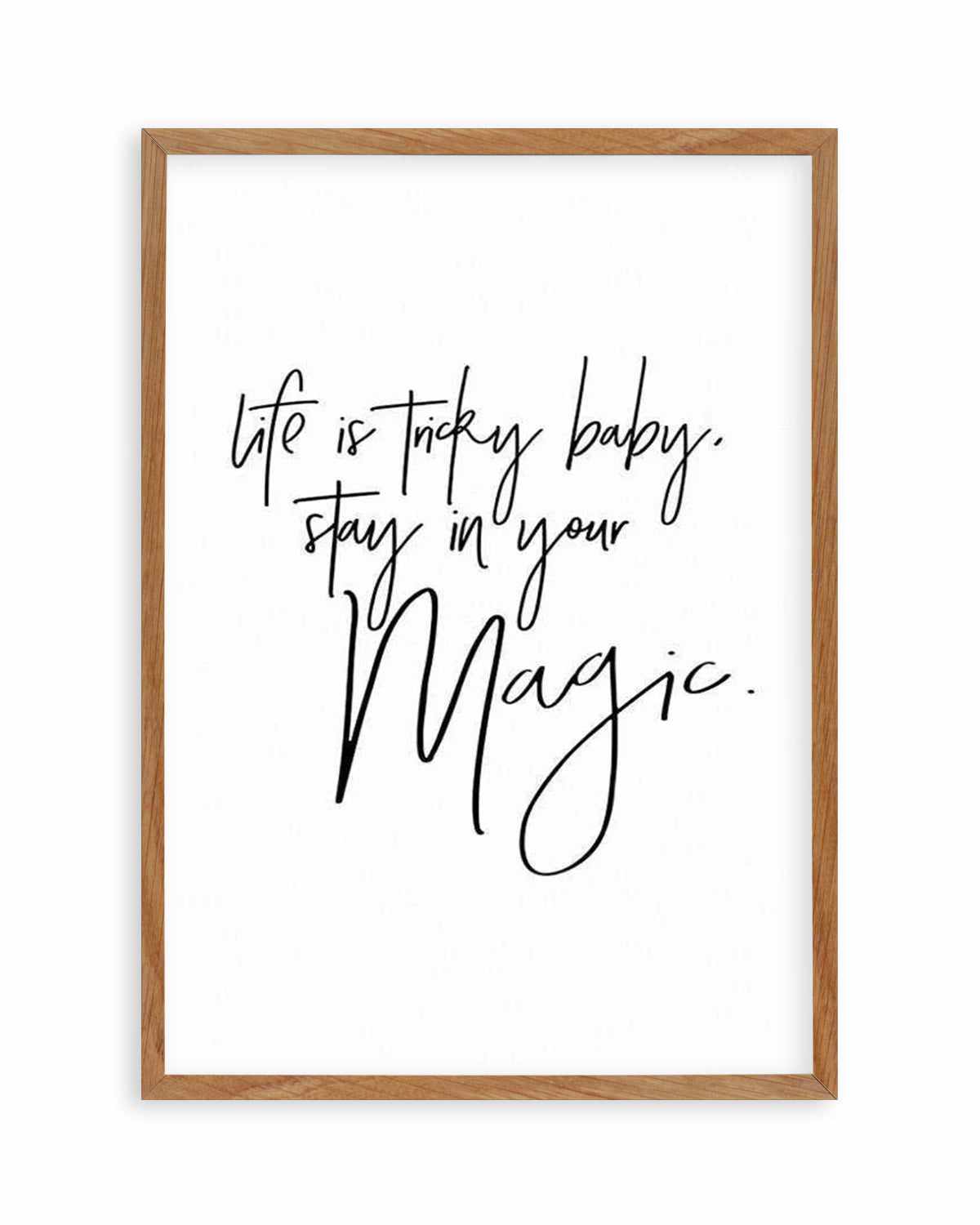 Stay In Your Magic Art Print